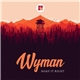 Wyman - Make It Right