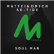 Mattei & Omich, Re-Tide - Soul Man